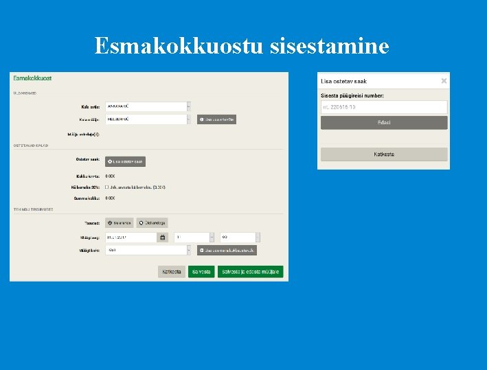 Esmakokkuostu sisestamine 