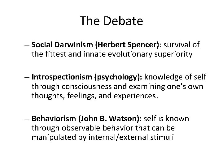 The Debate – Social Darwinism (Herbert Spencer): survival of the fittest and innate evolutionary