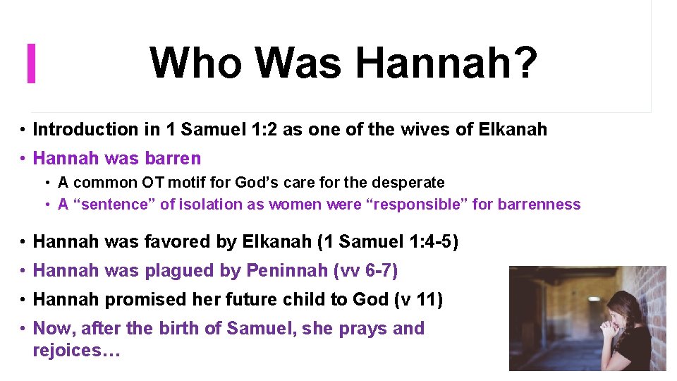 Who Was Hannah? • Introduction in 1 Samuel 1: 2 as one of the Who Was Hannah? • Introduction in 1 Samuel 1: 2 as one of the