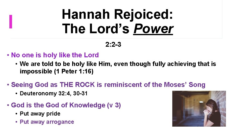 Hannah Rejoiced: The Lord’s Power 2: 2 -3 • No one is holy like Hannah Rejoiced: The Lord’s Power 2: 2 -3 • No one is holy like