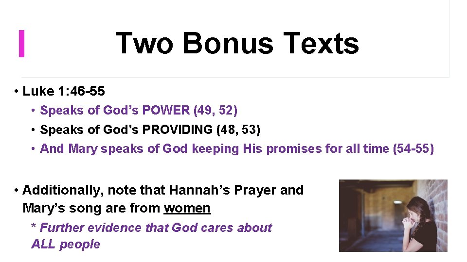 Two Bonus Texts • Luke 1: 46 -55 • Speaks of God’s POWER (49, Two Bonus Texts • Luke 1: 46 -55 • Speaks of God’s POWER (49,