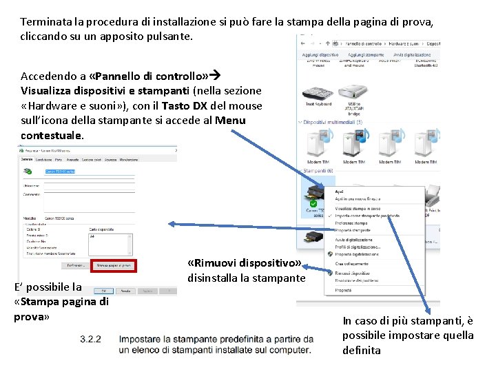 Terminata la procedura di installazione si può fare la stampa della pagina di prova,