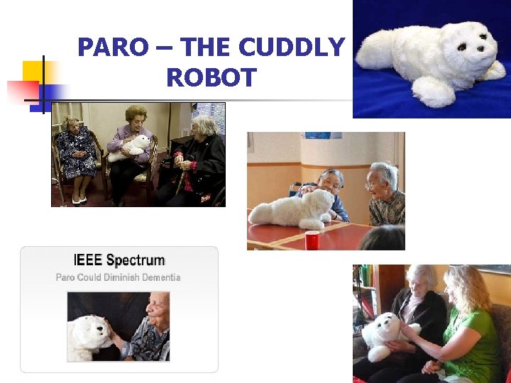 PARO – THE CUDDLY ROBOT 
