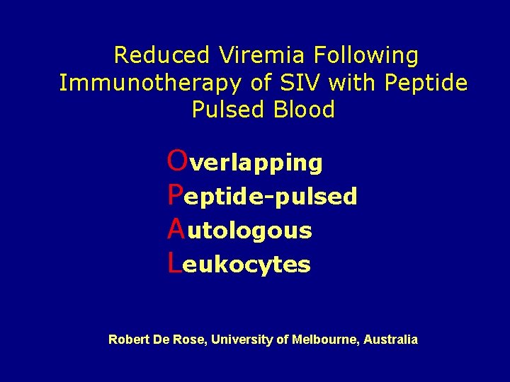 Reduced Viremia Following Immunotherapy of SIV with Peptide Pulsed Blood Overlapping Peptide-pulsed Autologous Leukocytes