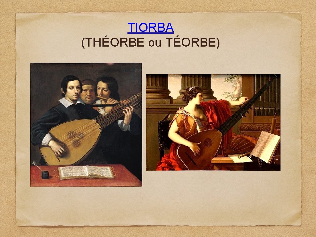 TIORBA (THÉORBE ou TÉORBE) 