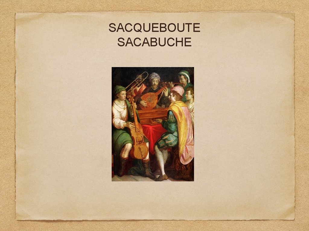SACQUEBOUTE SACABUCHE 