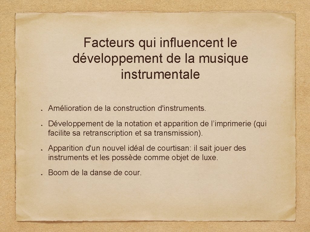 Facteurs qui influencent le développement de la musique instrumentale Amélioration de la construction d'instruments.