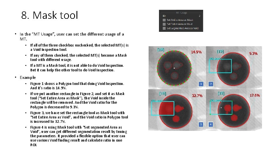 8. Mask tool • In the “MT Usage”, user can set the different usage