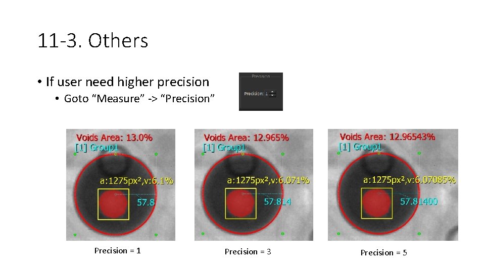 11 -3. Others • If user need higher precision • Goto “Measure” -> “Precision”