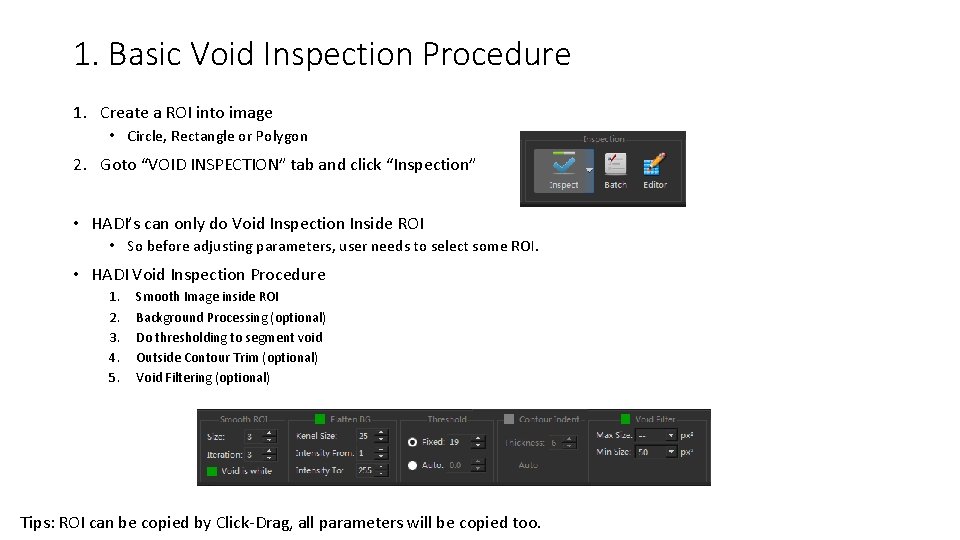 1. Basic Void Inspection Procedure 1. Create a ROI into image • Circle, Rectangle