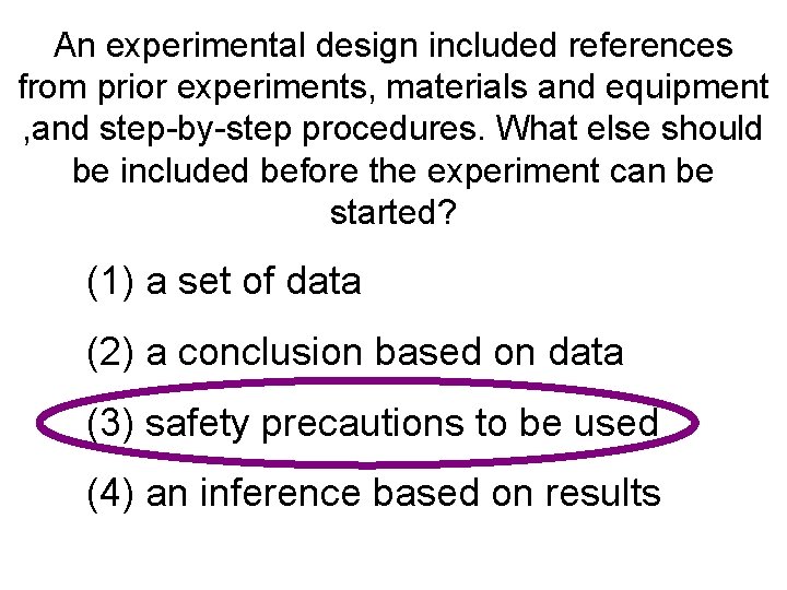 An experimental design included references from prior experiments, materials and equipment , and step-by-step