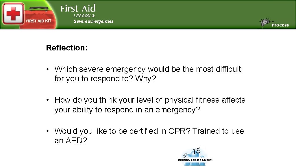 LESSON 3: Severe Emergencies Reflection: • Which severe emergency would be the most difficult