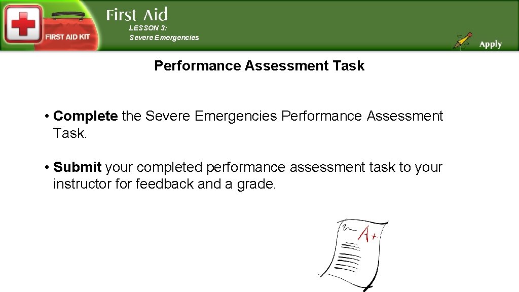 LESSON 3: Severe Emergencies Performance Assessment Task • Complete the Severe Emergencies Performance Assessment