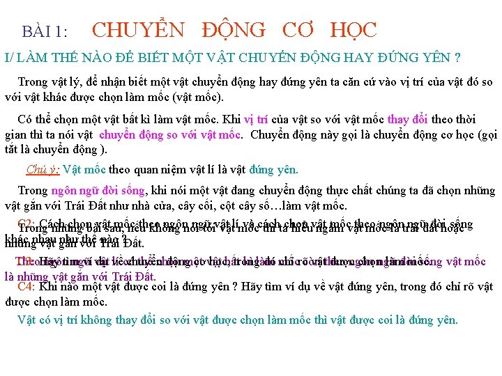 BÀI 1: CHUYỂN ĐỘNG CƠ HỌC I/ LÀM THẾ NÀO ĐỂ BIẾT MỘT VẬT