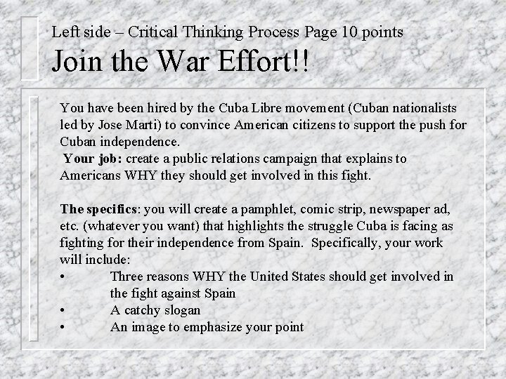 Left side – Critical Thinking Process Page 10 points Join the War Effort!! You