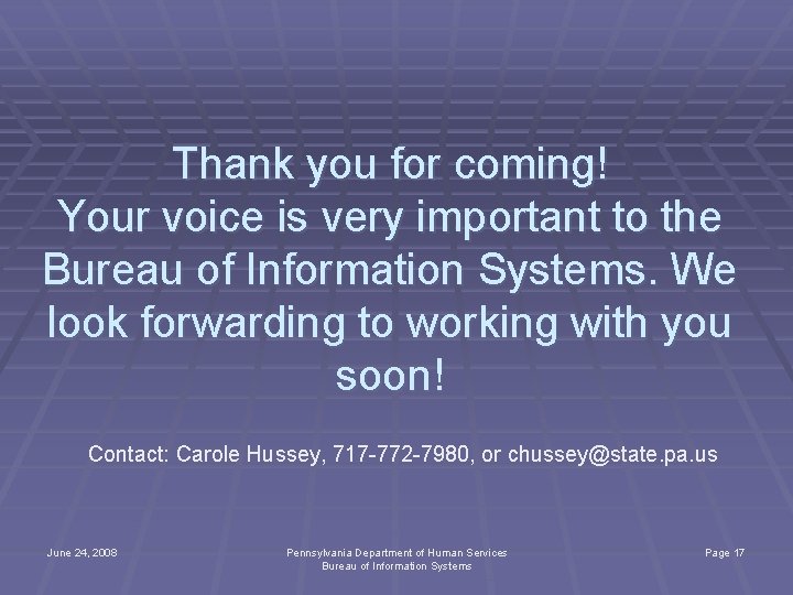 Thank you for coming! Your voice is very important to the Bureau of Information