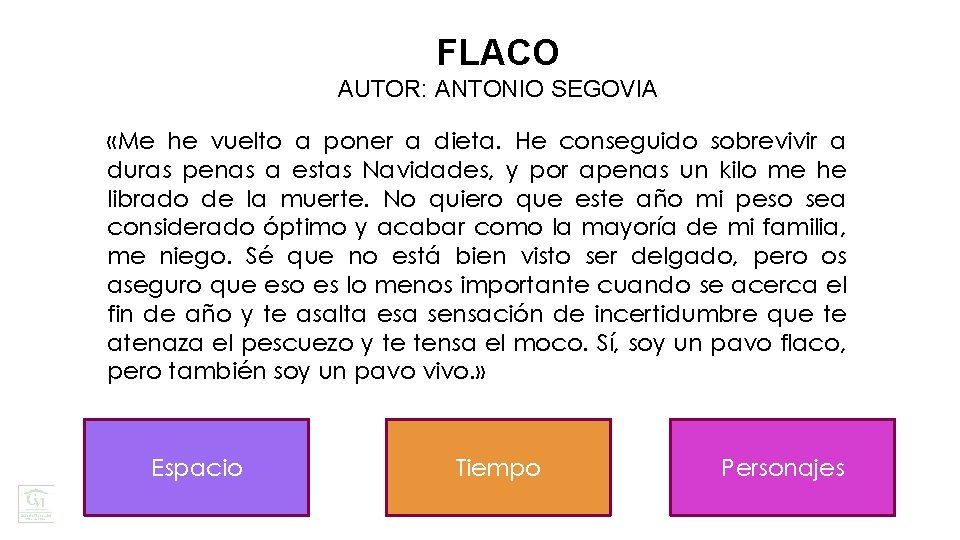 FLACO AUTOR: ANTONIO SEGOVIA «Me he vuelto a poner a dieta. He conseguido sobrevivir