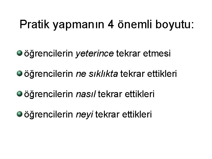 Pratik yapmanın 4 önemli boyutu: öğrencilerin yeterince tekrar etmesi öğrencilerin ne sıklıkta tekrar ettikleri