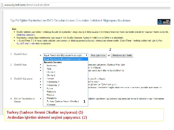 2 1 Turkey (Sadece Resmi Okullar seçiyoruz) (1) Ardından işletim sistemi seçimi yapıyoruz. (2)