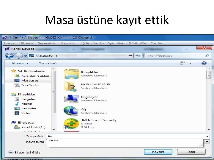 Masa üstüne kayıt ettik 