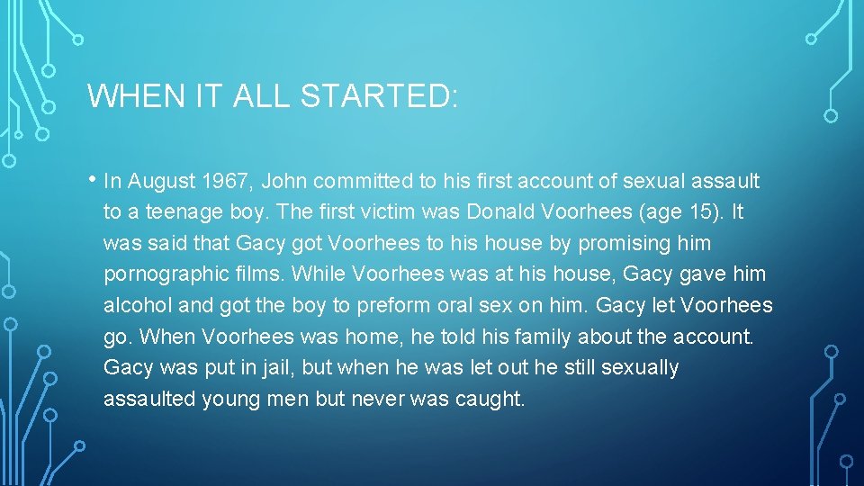 WHEN IT ALL STARTED: • In August 1967, John committed to his first account