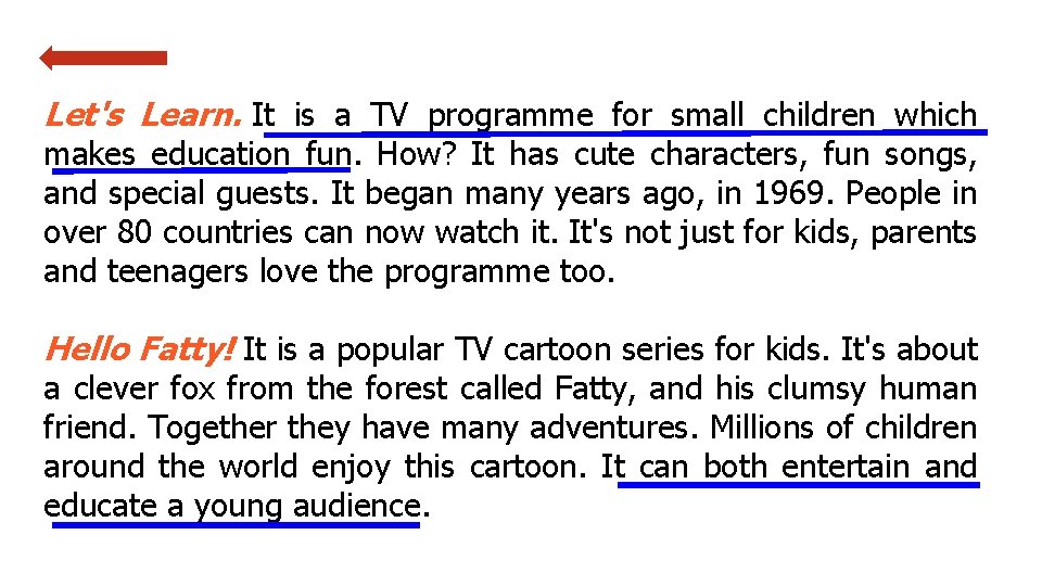 Let's Learn. It is a TV programme for small children which makes education fun.