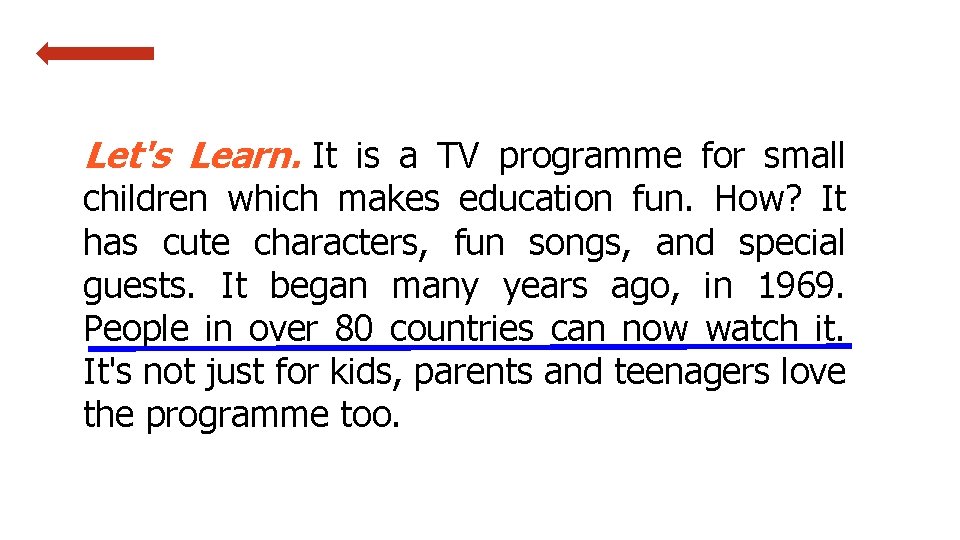 Let's Learn. It is a TV programme for small children which makes education fun.