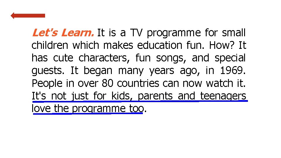 Let's Learn. It is a TV programme for small children which makes education fun.