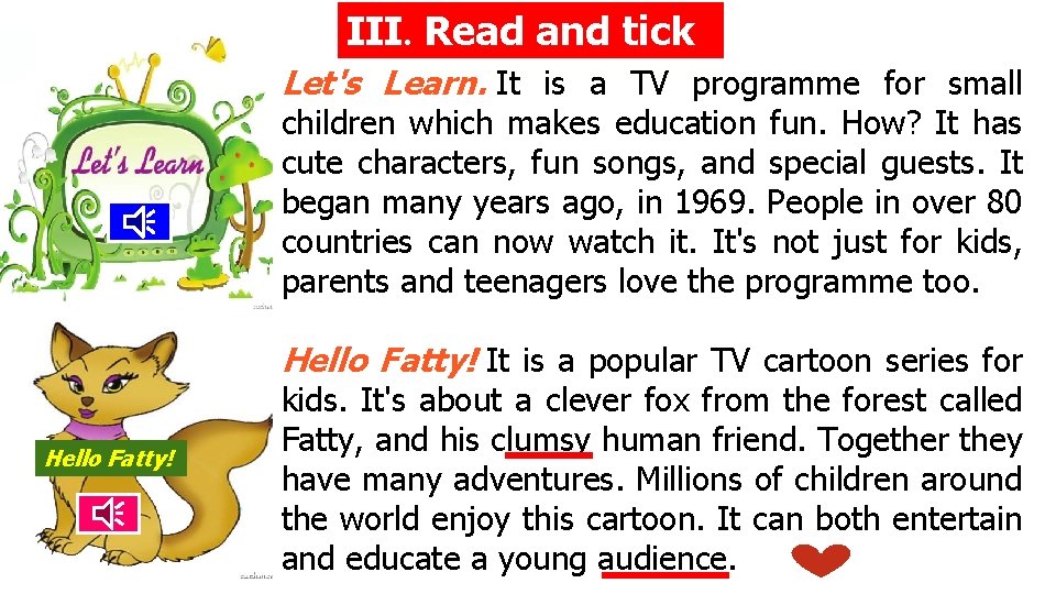 III. Read and tick Let's Learn. It is a TV programme for small children