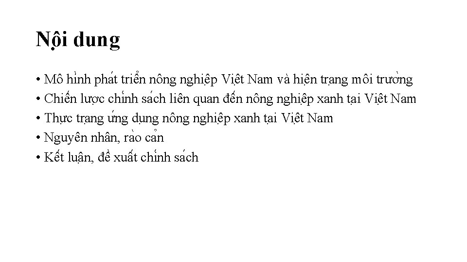 Nô i dung • Mô hi nh pha t triê n nông nghiê p