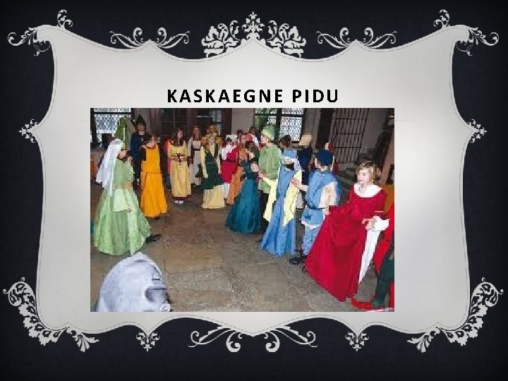 KASKAEGNE PIDU 