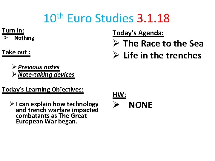 10 th Euro Studies 3. 1. 18 Turn in: Ø Nothing Take out :