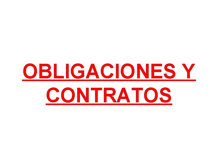 OBLIGACIONES Y CONTRATOS 