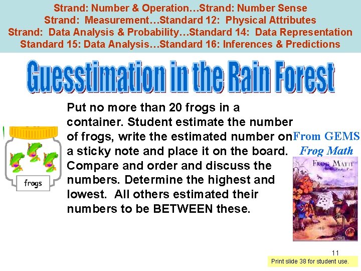 Strand: Number & Operation…Strand: Number Sense Strand: Measurement…Standard 12: Physical Attributes Strand: Data Analysis