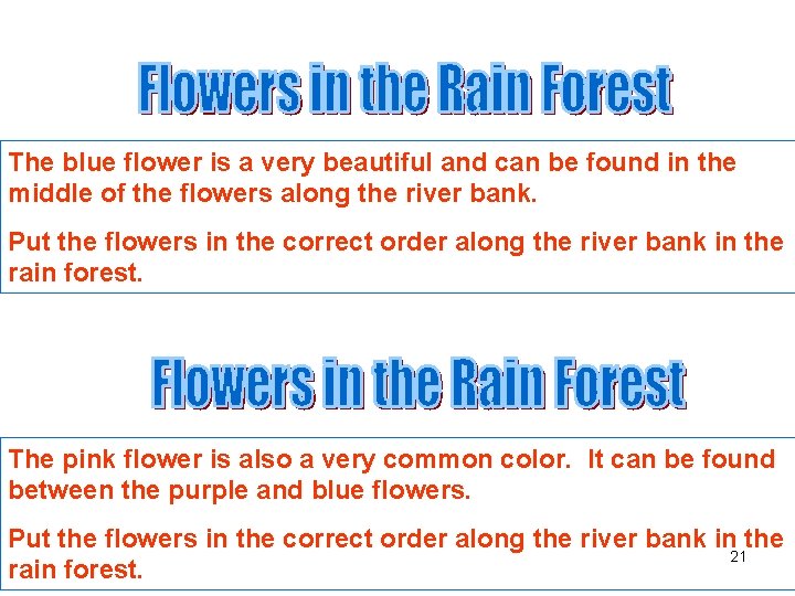 The blue flower is a very beautiful and can be found in the middle