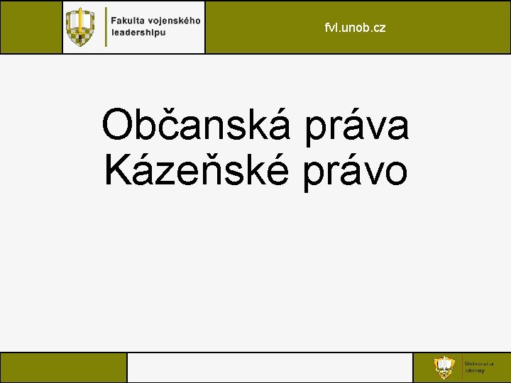 fvl. unob. cz Občanská práva Kázeňské právo 