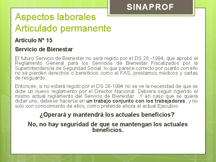 Aspectos laborales Articulado permanente SINAPROF Artículo N° 15 Servicio de Bienestar El futuro Servicio