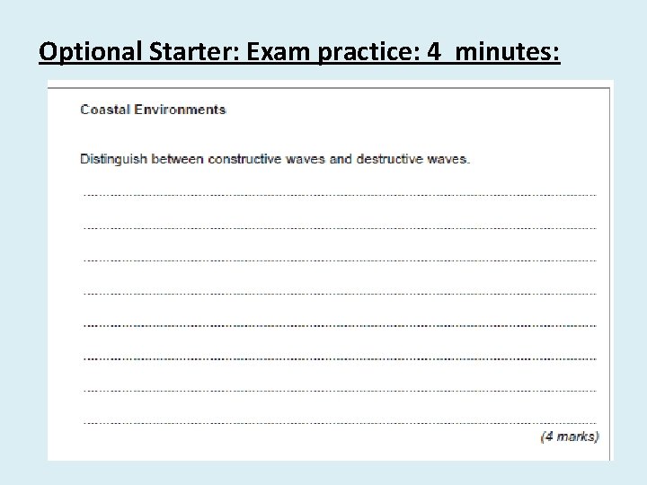 Optional Starter: Exam practice: 4 minutes: 