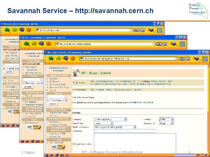 Savannah Service – http: //savannah. cern. ch Y. Patois SPI - Software Process &