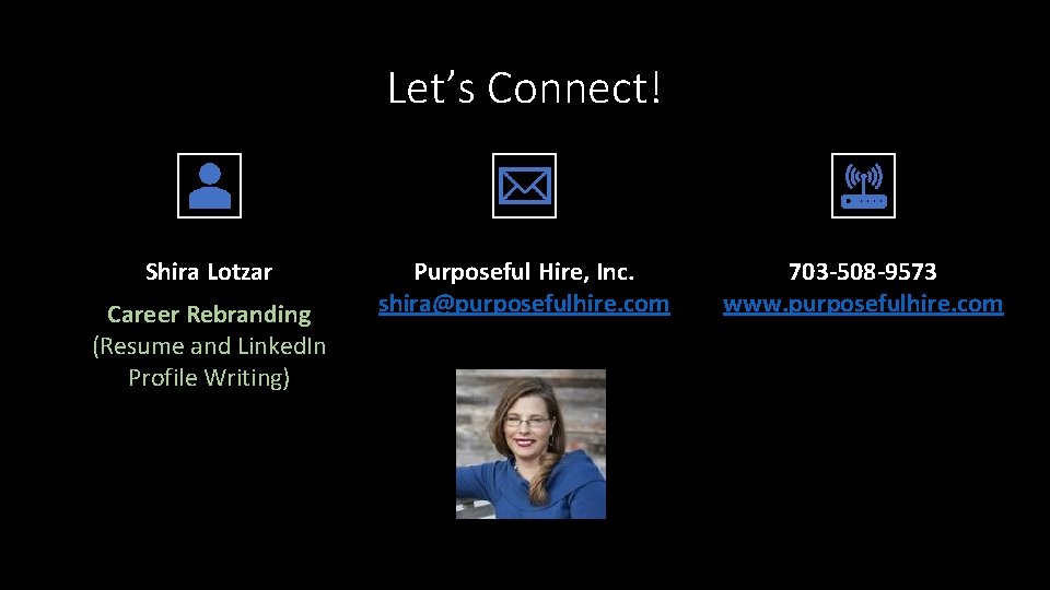 Let’s Connect! Shira Lotzar Career Rebranding (Resume and Linked. In Profile Writing) Purposeful Hire,