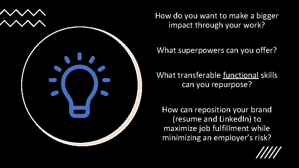 How do you want to make a bigger impact through your work? What superpowers