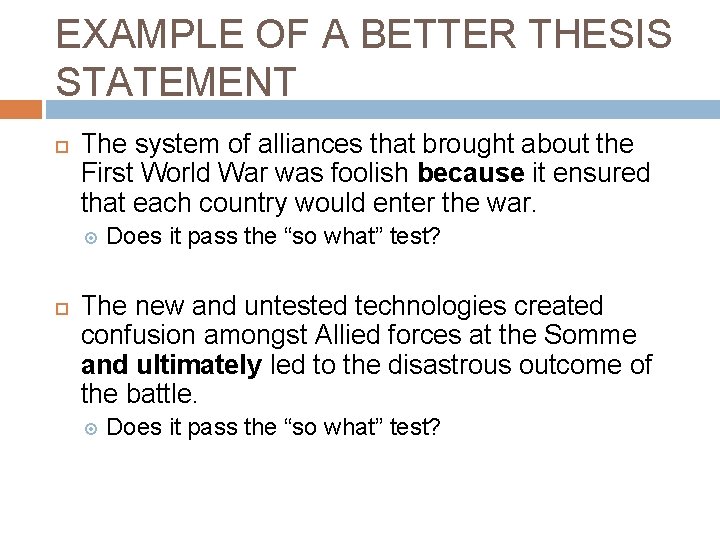 EXAMPLE OF A BETTER THESIS STATEMENT The system of alliances that brought about the