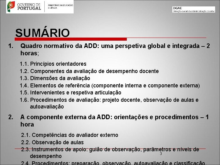 SUMÁRIO 1. Quadro normativo da ADD: uma perspetiva global e integrada – 2 horas;