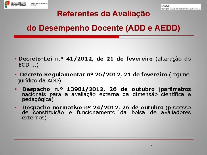 Referentes da Avaliação do Desempenho Docente (ADD e AEDD) § Decreto-Lei n. º 41/2012,