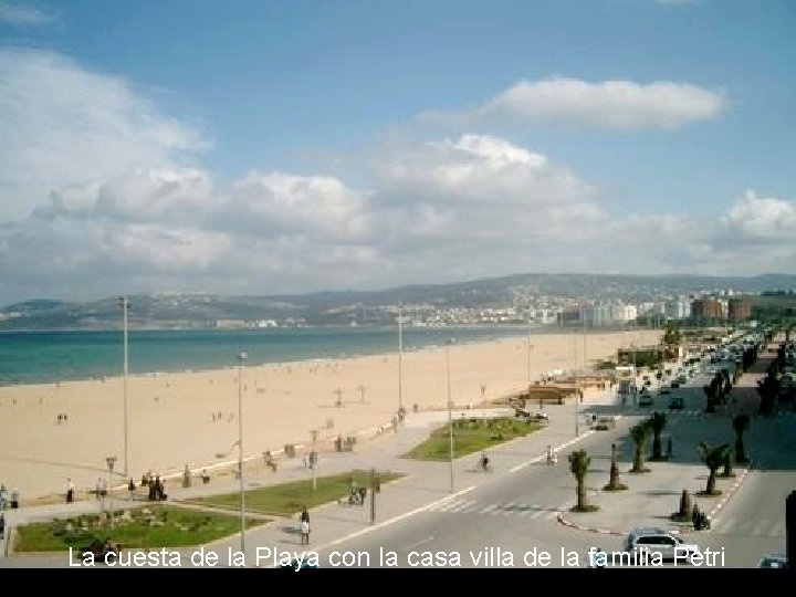 La cuesta de la Playa con la casa villa de la familia Petri La cuesta de la Playa con la casa villa de la familia Petri