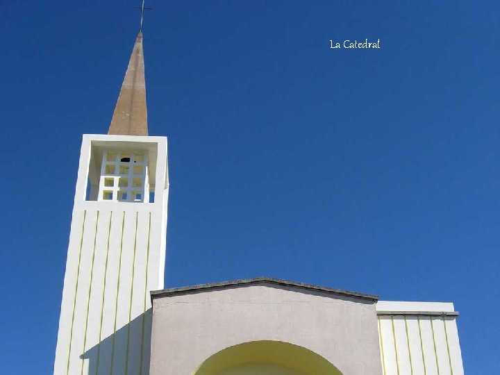 La Catedral La Catedral