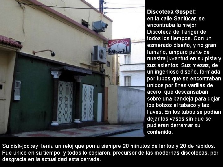 Discoteca Gospel: en la calle Sanlúcar, se encontraba la mejor Discoteca de Tánger de Discoteca Gospel: en la calle Sanlúcar, se encontraba la mejor Discoteca de Tánger de