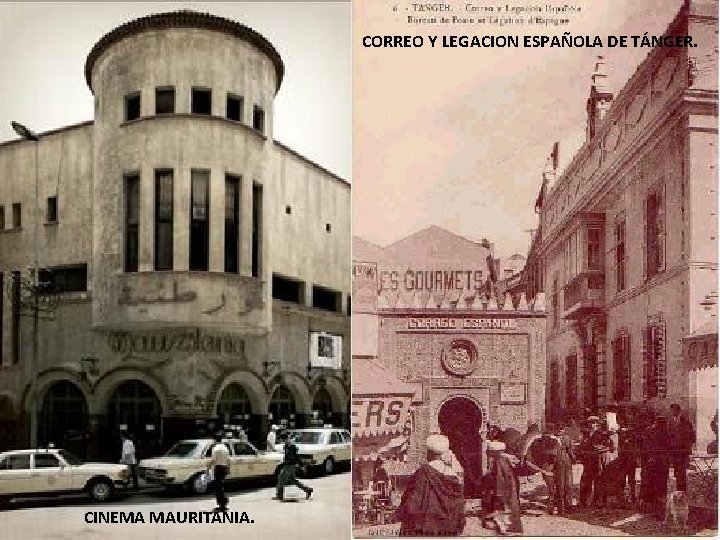 CORREO Y LEGACION ESPAÑOLA DE TÁNGER. CINEMA MAURITANIA. CORREO Y LEGACION ESPAÑOLA DE TÁNGER. CINEMA MAURITANIA.