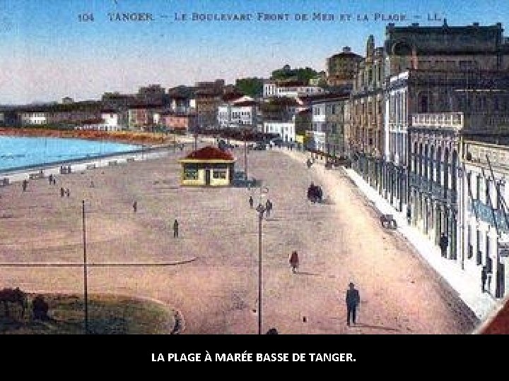 LA PLAGE À MARÉE BASSE DE TANGER. LA PLAGE À MARÉE BASSE DE TANGER.