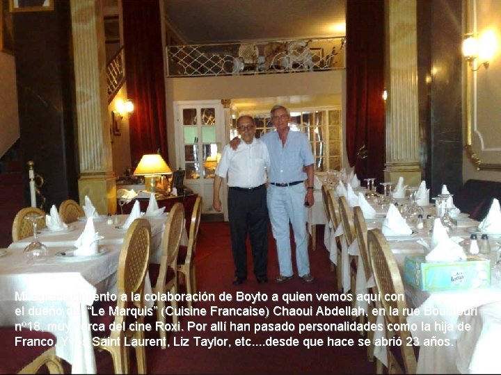 Mi agradecimiento a la colaboración de Boyto a quien vemos aquí con el dueño Mi agradecimiento a la colaboración de Boyto a quien vemos aquí con el dueño